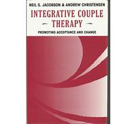 Integrative Couples Therapy - Promoting Acceptance & Change: Promoting Acceptance and Change (Norton Professional Books)