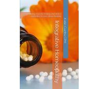Integrative Homeopathy: Combining muscle testing and detox remedies (How to Use Homeopathy)