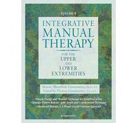 Integrative Manual Therapy for the Upper and Lower Extremities
