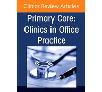 Integrative Medicine, An Issue of Primary Care: Clinics in Office Practice : Volume 53-4