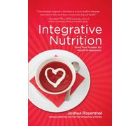 Integrative Nutrition: Feed Your Hunger for Health and Happiness