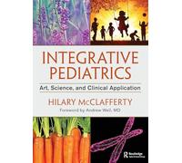 Integrative Pediatrics: Art, Science, and Clinical Application