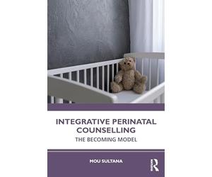 Integrative Perinatal Counselling: The Becoming Model