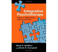 Integrative Psychotherapy: Toward a Comprehensive Christian Approach
