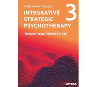 Integrative Strategic Psychotherapy: Vol. 3: Theoretical Perspectives (Integrative Strategic Psychotherapy - A Six-Volume Series)