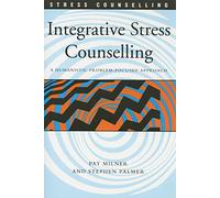 Integrative Stress Counselling: A Humanistic Problem-Focused Approach
