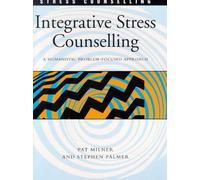 Integrative Stress Counselling: A Humanistic Problem-Focused Approach