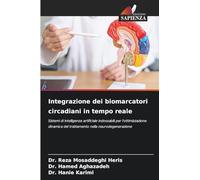 Integrazione dei biomarcatori circadiani in tempo reale: Sistemi di intelligenza artificiale indossabili per l'ottimizzazione dinamica del trattamento nella neurodegenerazione