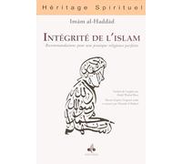 INTéGRITé DE L’ISLAM : RECOMMA: Recommandations pour une pratique religieuse parfaite