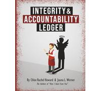 Integrity & Accountability Ledger: A Quarterly Management Workbook for Restaurant Loss Prevention (How I Steal From You! Loss Prevention within the Hospitality Industry)