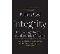 Integrity: An Exploration of the Essential Qualities Needed for Business Success