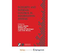 Integrity and Internal Control in Information Systems: IFIP TC11 Working Group 11.5 Second Working Conference on Integrity and Internal Control in ... Results Warrenton, Virginia, USA November