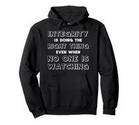 Integrity Is Doing The Right Thing Pullover Hoodie