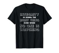 Integrity Is Doing The Right Thing T-Shirt