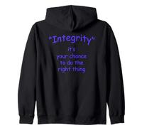 Integrity. It's your chance to do the right thing. Zip Hoodie