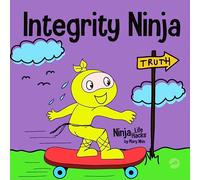 Integrity Ninja: A Social, Emotional Children's Book About Being Honest and Keeping Your Promises: 61 (Ninja Life Hacks)