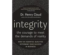 [(Integrity: The Courage to Meet the Demands of Reality)] [Author: Dr. Henry Cloud] published on (June, 2009)