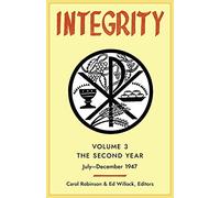 Integrity, Volume 3 (1947): (July-December)
