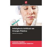 Inteligência Artificial em Cirurgia Plástica: Aplicações abrangentes