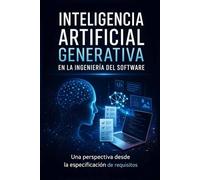 Inteligencia artificial generativa en la ingeniería del software: Una perspectiva desde la especificación de requisitos