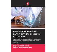 Inteligência Artificial Para a Deteção de Anemia Falciforme: Implementação de modelos de inteligência artificial baseados em aprendizagem automática para a deteção de anemia falciforme