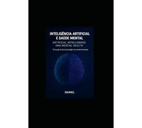 Inteligência Artificial vs Saúde Mental: O equilíbrio entre a mente humana e a máquina