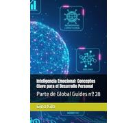 Inteligencia Emocional: Conceptos Clave para el Desarrollo Personal: Parte de Global Guides nº 28