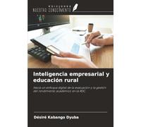 Inteligencia empresarial y educación rural: Hacia un enfoque digital de la evaluación y la gestión del rendimiento académico en la RDC