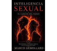 Inteligencia Sexual: El Camino del Fuego