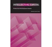 Intellectual Capital: The Intangible Assets of Professional Development Schools