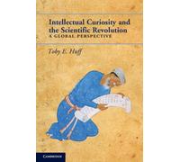 Intellectual Curiosity and the Scientific Revolution : A Global Perspective