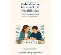Intellectual Disabilities Explained: A Practical Guide for Families, Teachers, and Support Teams