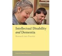 Intellectual Disability and Dementia: Research into Practice