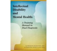 Intellectual Disability and Mental Health: A Training Manual in Dual Diagnosis