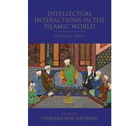 Intellectual Interactions in the Islamic World: The Ismaili Thread (Shi'i Heritage Series)