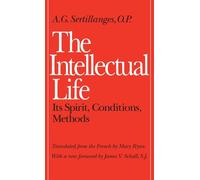 Intellectual Life A.G. Sertillanges Paperback The Catholic Univer