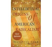 Intellectual Origins of American Radicalism