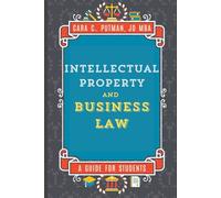 Intellectual Property and Business Law: A Guide for MGMT 492 Students