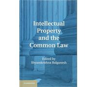 Intellectual Property and the Common Law