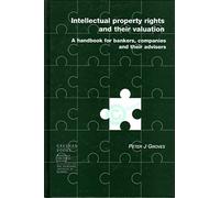 Intellectual Property as Security for Lending: A Handbook for Bankers, Companies and Their Advisers