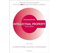 Intellectual Property Concentrate: Law Revision and Study Guide (Concentrate 4th Revised edition)