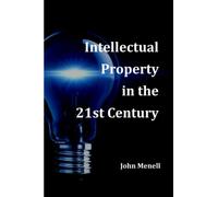 Intellectual Property in the 21st Century: All you need to know about Copyrights, Patents, Trademark and Trade Secrets.