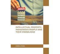Intellectual Property, Indigenous People and Their Knowledge
