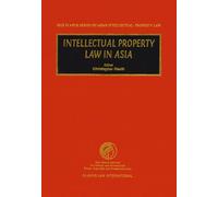 Intellectual Property Law in Asia (Max Planck Series on Asian Intellectual Property Set)