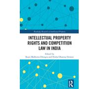 Intellectual Property Rights and Competition Law in India