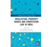 Intellectual Property Rights and Competition Law in India (Routledge Research in Intellectual Property)
