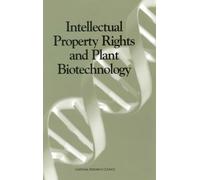 Intellectual Property Rights and Plant Biotechnology