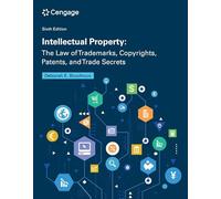 Intellectual Property: The Law of Trademarks, Copyrights, Patents, and Trade Secrets