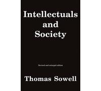 Intellectuals and Society : Revised and Expanded Edition