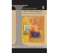 Intellectuals and their Publics: Perspectives from the Social Sciences